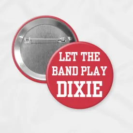 Ole Miss Game Day Pin Button, Play Dixie